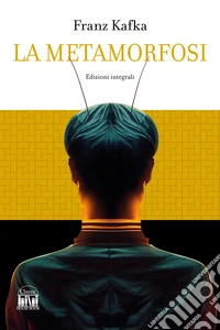 La metamorfosi e altri racconti libro