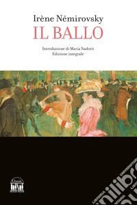 Il ballo. Ediz. integrale libro
