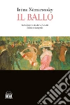 Il ballo. Ediz. integrale libro