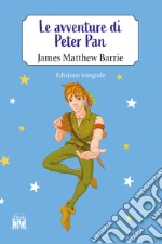 Le avventure di Peter Pan. Ediz. integrale libro