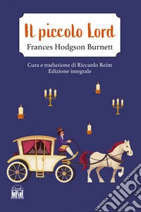 Il piccolo Lord. Ediz. integrale libro