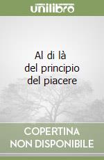 Al di là  del principio del piacere libro
