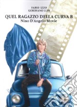 Quel ragazzo della curva b. Nino D'Angelo movie libro