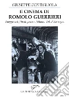 Il cinema di Romolo Guerrieri. Viaggio nel film di genere italiano libro