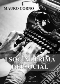 I social prima dei social libro