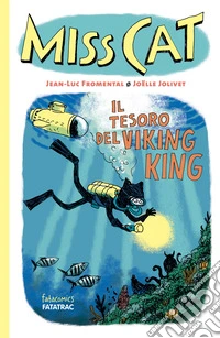 Il tesoro del viking king. Miss Cat libro