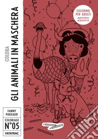 Colora gli animali in maschera. Ediz. a colori libro