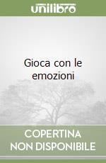 Gioca con le emozioni libro