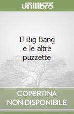 Il Big Bang e le altre puzzette libro