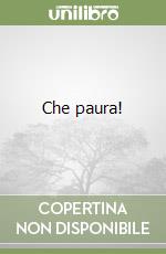 Che paura!