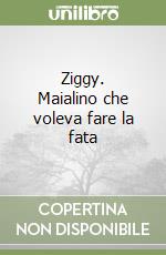 Ziggy. Maialino che voleva fare la fata libro