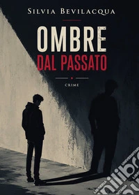 Ombre dal passato libro