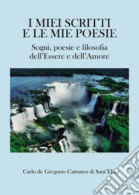 I miei scritti e le mie poesie libro