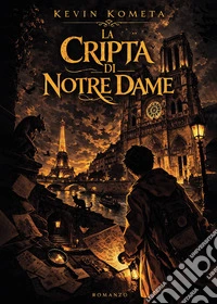 La cripta di Notre Dame. I racconti del mistero. Vol. 2 libro