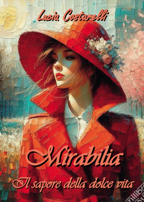 Mirabilia. Il sapore della dolce vita