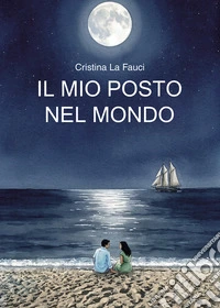 Il mio posto nel mondo libro