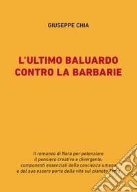 L'ultimo baluardo contro la barbarie libro
