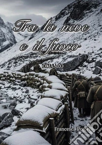 Tra la neve e il fuoco