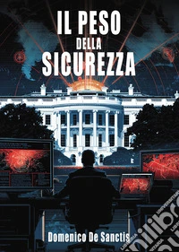 Il peso della sicurezza libro