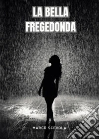 La bella Fregedonda libro