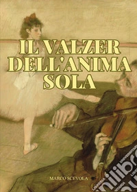 Il valzer dell'anima sola libro