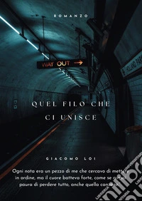 Quel filo che ci unisce libro