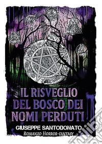Il risveglio del bosco dei nomi perduti libro