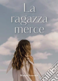 La ragazza merce