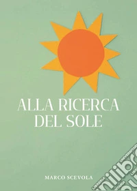 Alla ricerca del sole libro