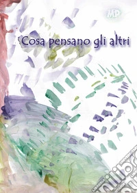 Cosa pensano gli altri libro