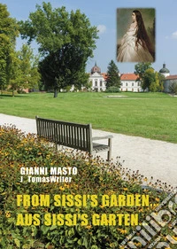From Sissi's garden...-Aus Sissi's Garten.... Ediz. bilingue libro