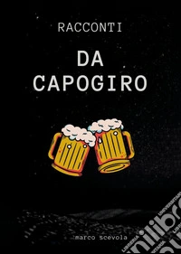 Racconti da capogiro libro