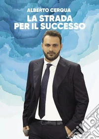 La strada per il successo