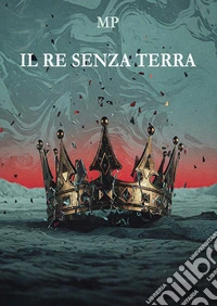 Il re senza terra