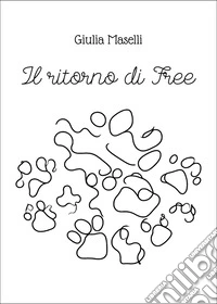 Il ritorno di Free libro