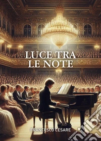 Luce tra le note libro