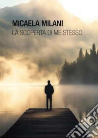 La scoperta di me stesso libro