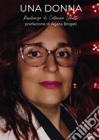Una donna. Resilienza libro