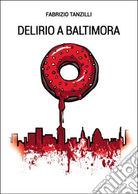 Delirio a Baltimora