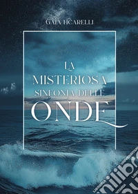 La misteriosa sinfonia delle onde libro