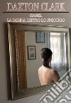 Isabel. La donna dietro lo specchio libro