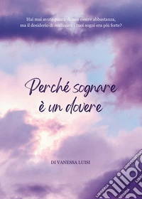 Perché sognare è un dovere libro