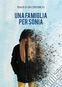 Una famiglia per Sonia libro