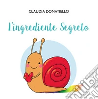 L'ingrediente segreto libro