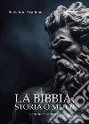 La Bibbia: storia o mito? Le nuove scoperte libro di Avallone Salvatore