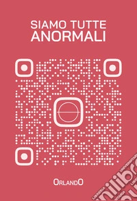 Siamo tutte anormali libro