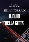 Il buio della città libro di Corradi Silvia