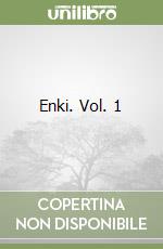 Enki. Vol. 1