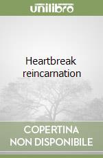 Heartbreak reincarnation libro