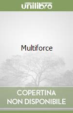 Multiforce